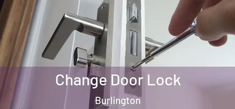  Change Door Lock Burlington